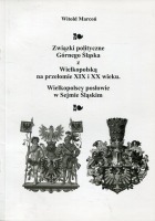 Związki polityczne Górnego Śląska z Wielkopolską na przełomie XIX i XX wieku. Wielkopolscy posłowie w Sejmie Śląskim