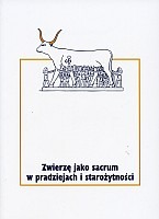 Zwierzę jako sacrum w pradziejach i starożytności, tom II