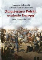 Zwycięstwo Polski, ocalenie Europy!