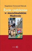 Życie codzienne w muzułmańskim Madrycie