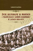 Życie kulturalne w miastach i miasteczkach guberni radomskiej w latach 1864-1914