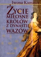 Życie miłosne królów z dynastii Wazów