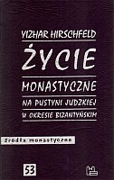 Życie monastyczne na Pustyni Judzkiej w okresie bizantyńskim 