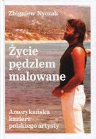 Życie pędzlem malowane
