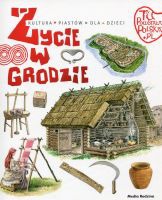 Życie w grodzie 