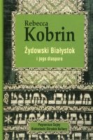 Żydowski Białystok i jego diaspora