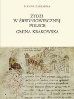 Żydzi w średniowiecznej Polsce Gmina Krakowska